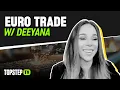 TopstepTV: Euro Trade with Deeyana - Live Futures Day Trading (11/13/25)