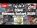Lagu 33rd Borneo Safari 2025 Off Road Flag-Off | LIVE Session | Tag On A - 48 Vehicles | 26 OCT 2025