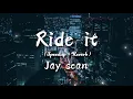 Download Lagu Jay Sean - Ride It (Spedup+Reberb) (Lyrics)
