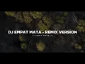 Download Lagu Dj Empat Mata - Remix 🎶  (Tik Tok Version) - Bootleg Febry Remix 2025