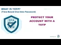 Understand what is a 2FA TOTP Timed One-Time Password