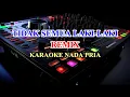 Tidak Semua Laki laki Remix 2025 Karaoke Lirik Nada Rendah Pria Leo Waldy