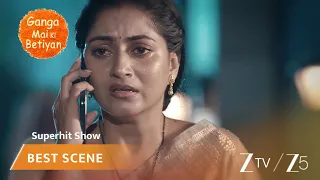 Ganga Mai Ki Betiyan | EP 342 | Best Scene | Zee TV AFRICA