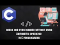 Write a C program to check odd even number without using Arithmetic operator tips and tricks