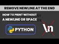 How to print without a newline or space Python
