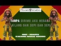 Download Lagu ONCE - DEALOVA (KARAOKE REGGAE VERSION)