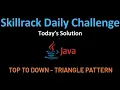 Skill Rack Today s Daily Challenge Top To Down - Triangle Pattern SKILL RACK