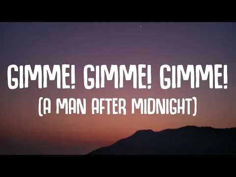 Download MP3 ABBA - Gimme! Gimme! Gimme! (A Man After Midnight) [Lyrics]