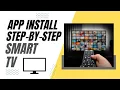 Step-By-Step Guide to Installing Apps on your Smart TV