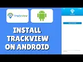 How To Install Trackview On Android Phone