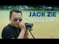 Download Lagu JACK ZIE -  Perasaanku [OFFICIAL MUSIC VIDEO]