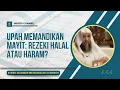 Download Lagu Upah Memandikan Jenazah: Rezeki Halal Atau Haram?. #rezekihalal #mayit 