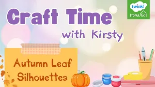 Craft Time - Autumn Leaf Silhouettes