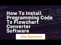 How to install programming code to flowchart converter software