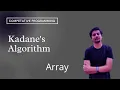 Kadane s Algorithm Longest Continuous Sum Subarray Geeks for Geeks Day 3