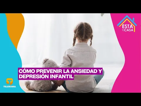 Cómo prevenir la ansiedad y depresión infantil