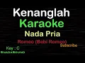 Download Lagu KENANGLAH-Bebi Romeo-Romeo|KARAOKE NADA PRIA​⁠ -Male-Cowok-Laki-laki@ucokku
