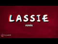 LASSIE (REMIX) - L Gante Ft La Joaqui ✘DJ Alann