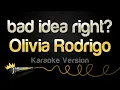 Download Lagu Olivia Rodrigo - bad idea right? (Karaoke Version)