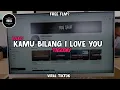 Lagu DJ KAMU BILANG I LOVE YOU ENAFF VIRAL TIKTOK - YOGI SJ RMX