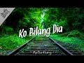 Download Lagu Ko Bilang Dia - Mafia Gang (lirik)
