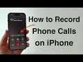 How To Record Phone Calls on your iPhone Free New Feature