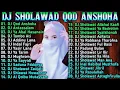 Lagu DJ SHOLAWAT TERBARU 2022 - 2023 QOD ANSHOHA MERDU BIKIN HATI JADI ADEM