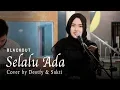 Download Lagu Selalu Ada - Blackout - Live Acoustic Cover oleh Destfy \u0026 Sakti [Lirik]