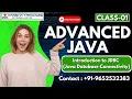 Advanced Java Class 01 Advanced Java Tutorial Introduction to JDBC Java Database Connectivity