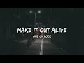ONE OK ROCK - Make It Out Alive (Lyrics)