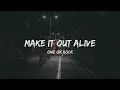Download Lagu ONE OK ROCK - Make It Out Alive (Lyrics)