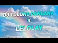Download Lagu DJ Tolong Pangana X Lelolay Slowed Reverb | Terbaru 2022
