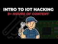 IoT Hardware Hacking for Beginners - Learn Fundamentals in 9 Hours