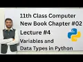11th Class Computer Chapter 02 Lecture 4 Variables and Data Types in Python Programming