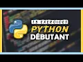 Maitrisez les bases de Python en 50 minutes 15 exercices pour les debutants