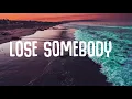 Kygo - Lose Somebody (Lyrics) ft. OneRepublic