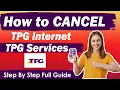 How to cancel tpg internet services New Method
