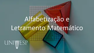 Fundamentos e Práticas no Ensino de Matemática - Alfabetização e Letramento Matemático