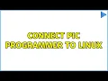 Connect PIC programmer to Linux