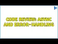 Code Review Async and error-handling 2 Solutions