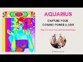 Aquarius Capture Your Cosmic Power in 2019