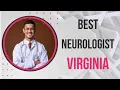 Neurologist in Virginia
