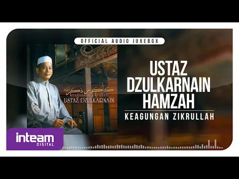 Download MP3 USTAZ DZULKARNAIN HAMZAH • Keagungan Zikrullah (Official Audio Jukebox)