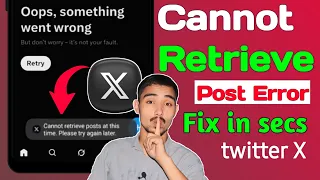 Cannot Retrieve Posts at This Time Please Try Again Later fix Twitter X Resfresh post Issue Solve