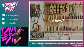Best Practices on building a UI component library for your company David Wells - FSF 2016