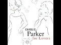 I Love Paris - Charlie Parker