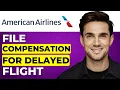 How to File Compensation For Delayed Flight American Airlines Step-by-Step Guide 2026