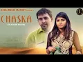 Lagu Chaska   Ek Adhuri Kahani | Pooja Punjaban, Virender Punia | New Haryanvi Songs Haryanavi 2019 |