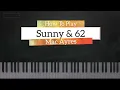 How To Play Sunny & 62 By Mac Ayres On Piano - Piano Tutorial (Part 1)