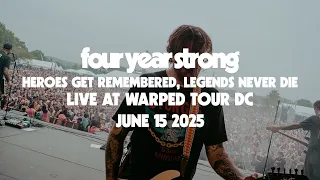 four year strong heroes get remembered legends never die live at dc vans warped tour 2025